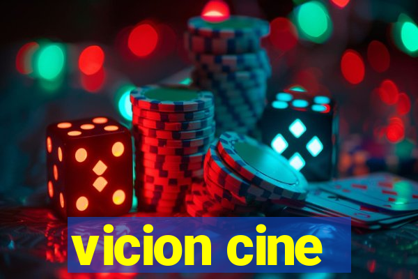 vicion cine